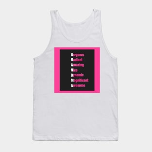 Grandma: Gorgeous-Radiant-Amazing-Nice-Dynamic-Magnificent-Awesome Gifts for Grandma Tank Top